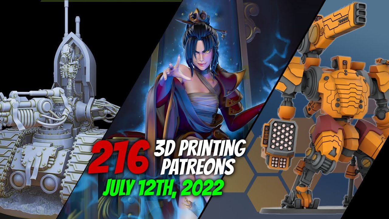3D Printing Patreon Preview  | July 12th, 2022