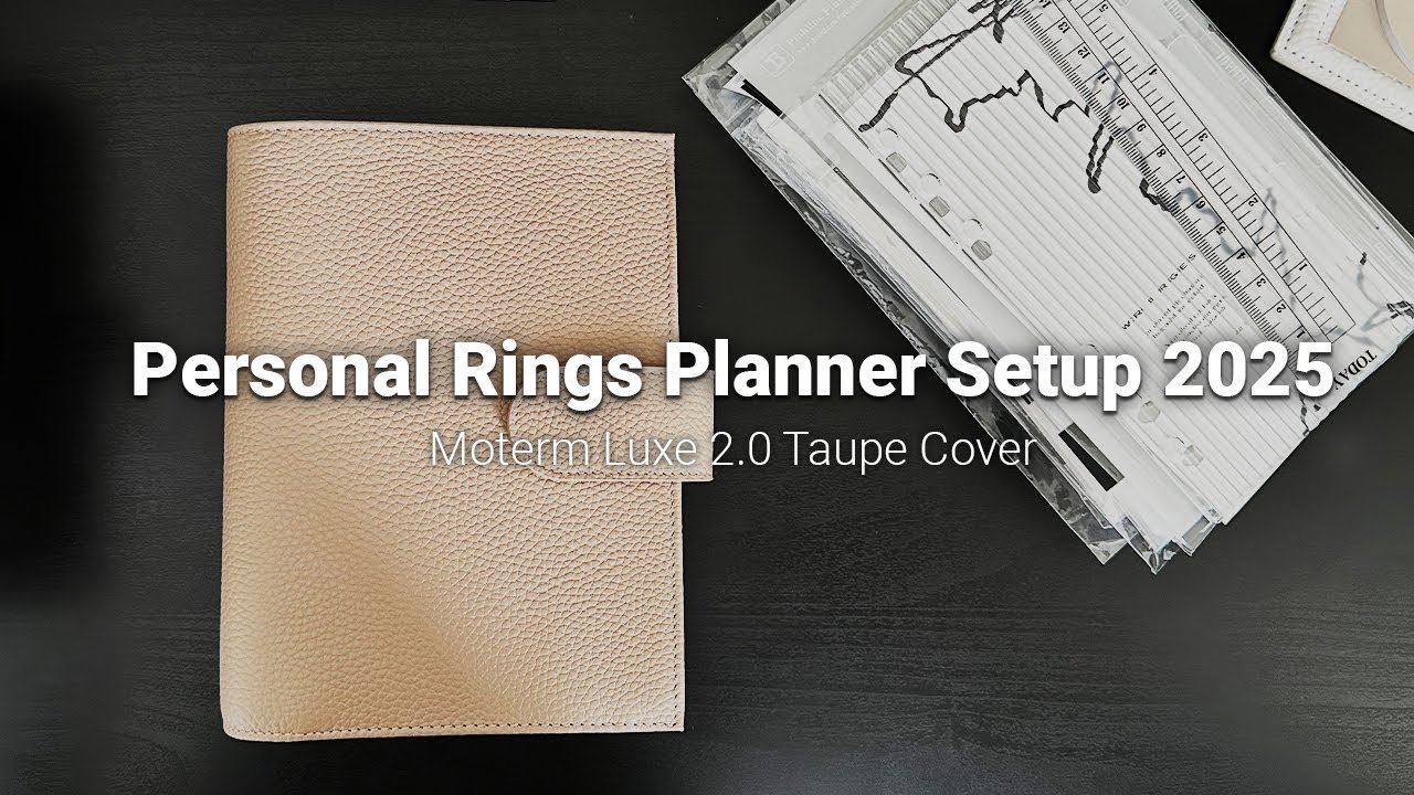 Personal Rings Planner Setup 2025 | Moterm Luxe 2.0 Taupe Cover
