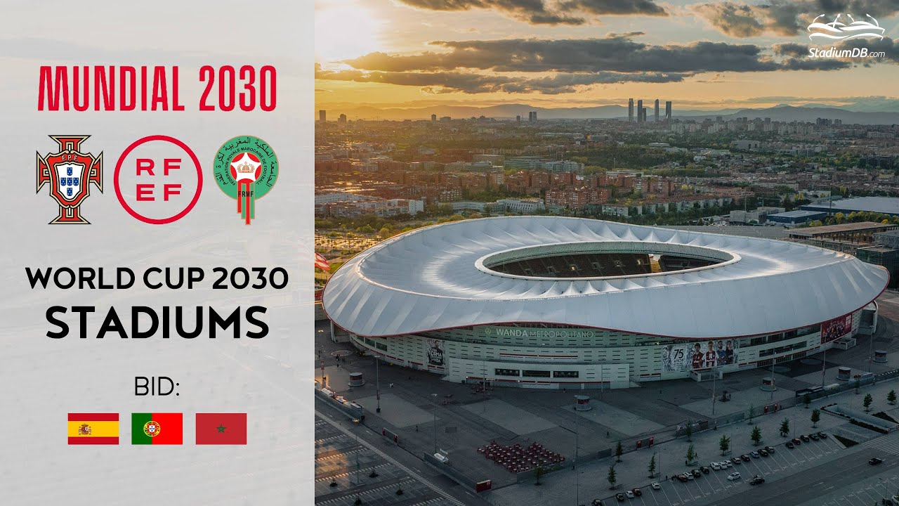 🇪🇸🇵🇹🇲🇦 Стадионы ЧМ-2030: заявка Испании, Португалии и Марокко