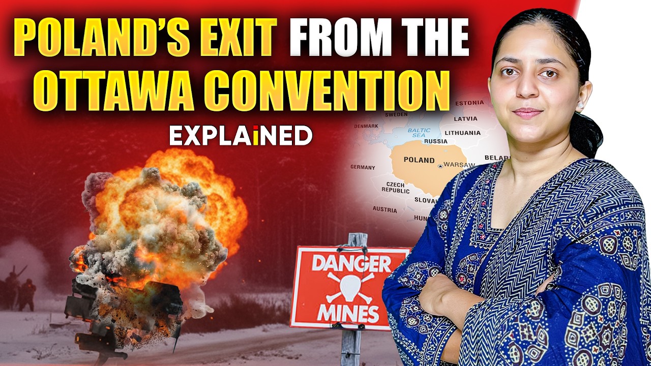 Why Poland is Withdrawing from the Ottawa Convention | Explained | UPSC Current Affairs 2026