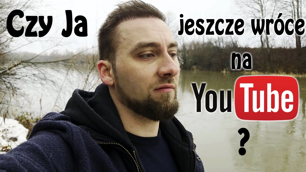 DLACZEGO ZNIKNĄŁEM Z YOUTUBE?