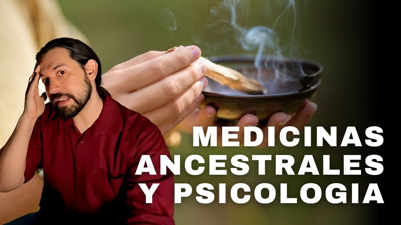 Medicinas ancestrales y Psicología... Funcionan?