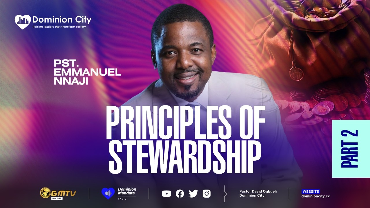 PRINCIPLES OF STEWARDSHIP, PART 2 | PST EMMA NNAJI