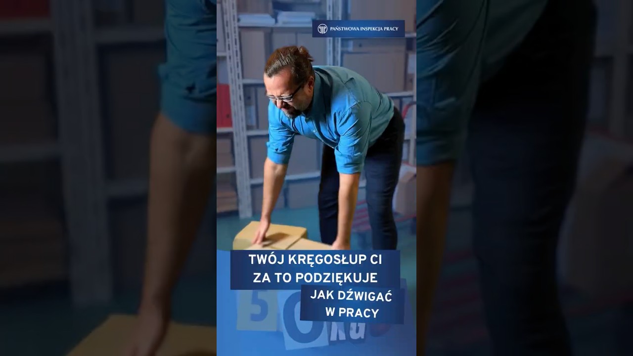 Twój kręgosłup ci za to podziękuje! Jak dźwigać w pracy. 🦴💪