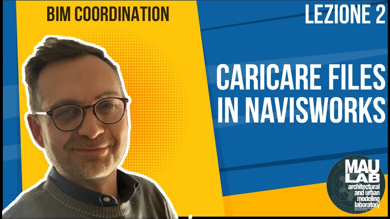 2 - NAVISWORKS CARICAMENTO FILES