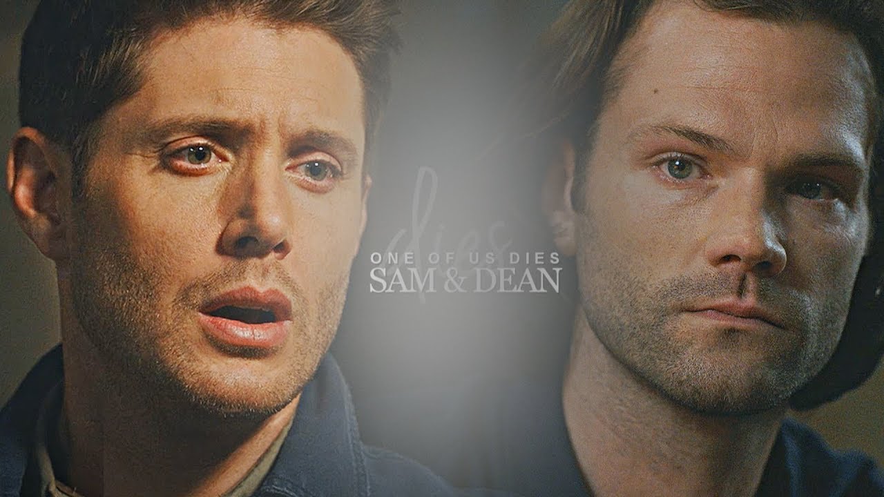 sam & dean || one of us dies.
