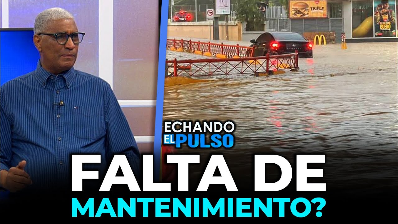 Johnny Vásquez | Lluvias inundan elevado de Santiago por primera vez | Echando El Pulso