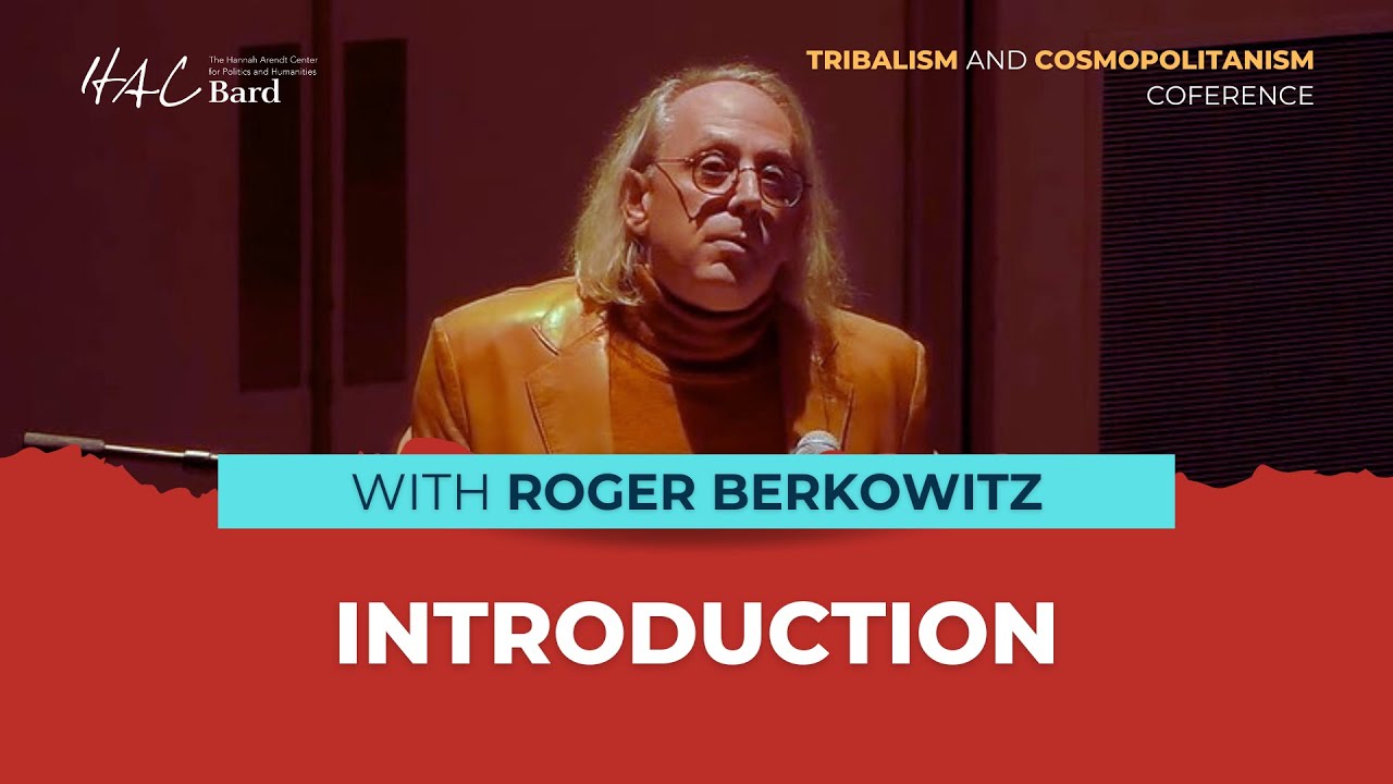 Tribalism and Cosmopolitanism with Roger Berkowitz