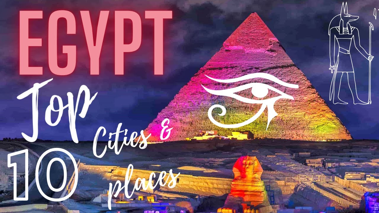 EGYPT! TOP 10 CITIES & PLACES! Where to go, what to eat! TravelMania Travel guide!