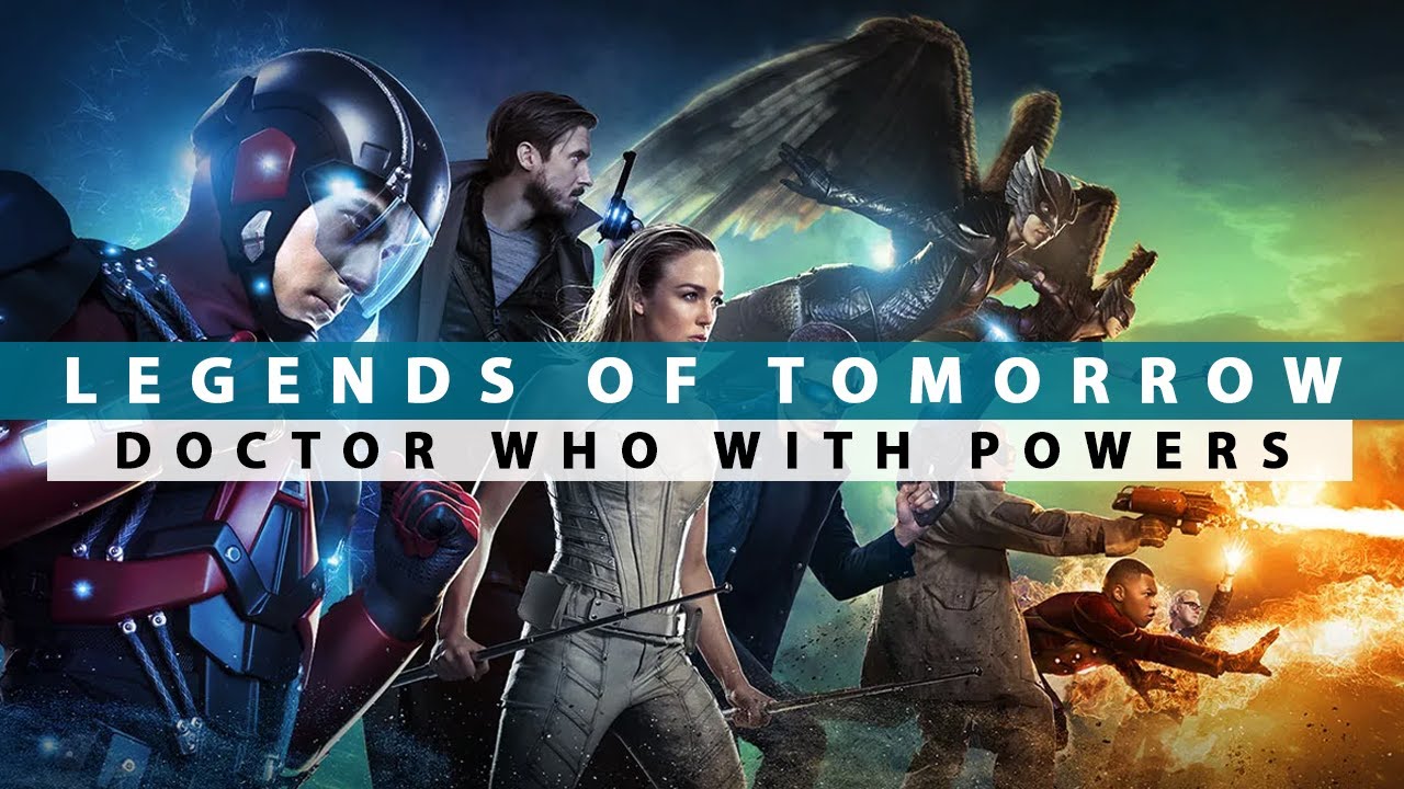 How DC's Legends of Tomorrow Became Doctor Who with Superheroes