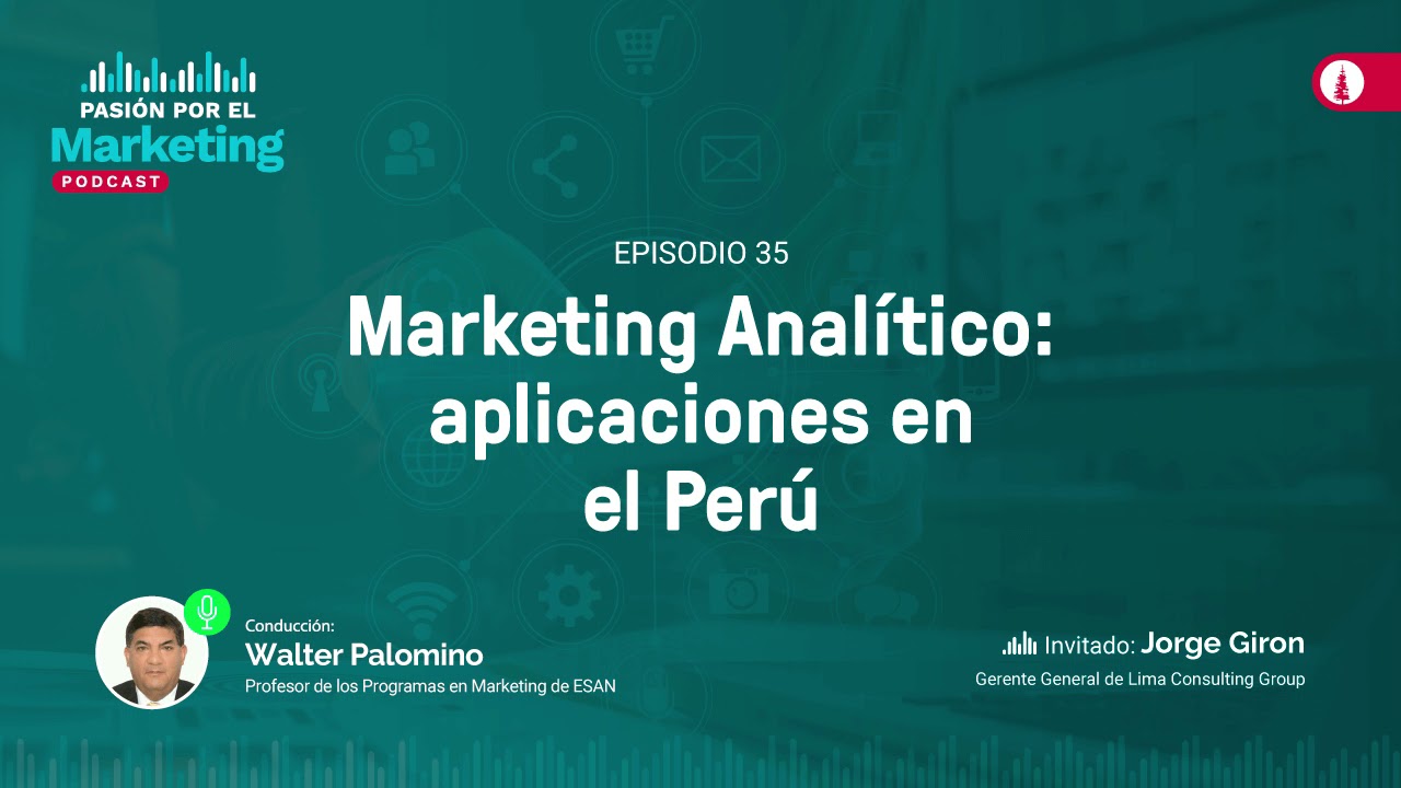 #PODCAST​​​​​​ PPM EP 35 | Marketing Analítico: aplicaciones en el Perú