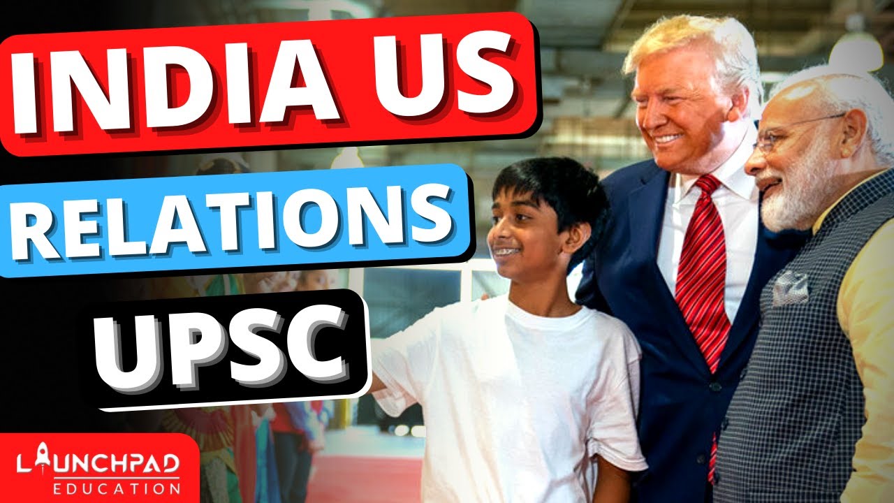 INDIA-US RELATIONS | UPSC | Complete History, Cold War Relations, 2005 Nuclear Deal