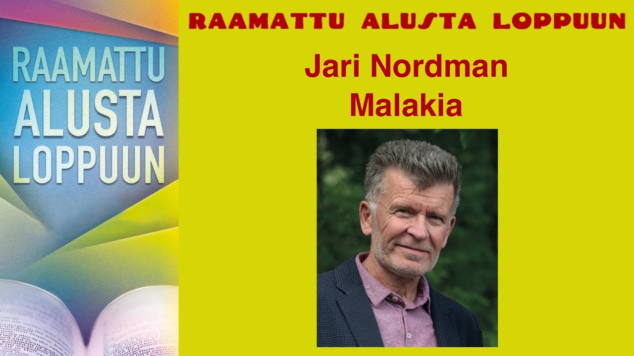 Raamattu alusta loppuun, Malakia, Jari Nordman