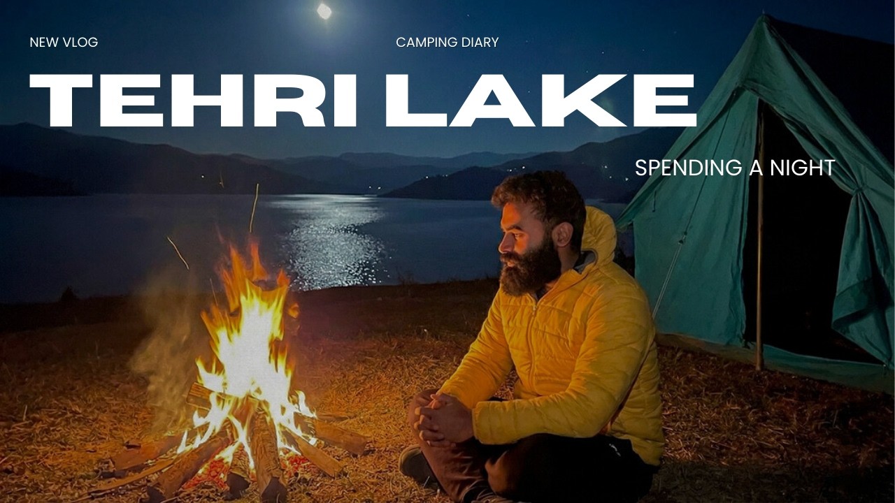Camping at Tehri Dam Reservoir | Raat Ko Bhalu Aata Hai? 😱🔥