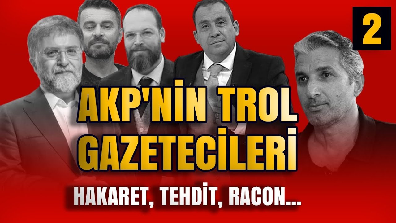 AKP'nin trol gazetecileri - Bölüm 2