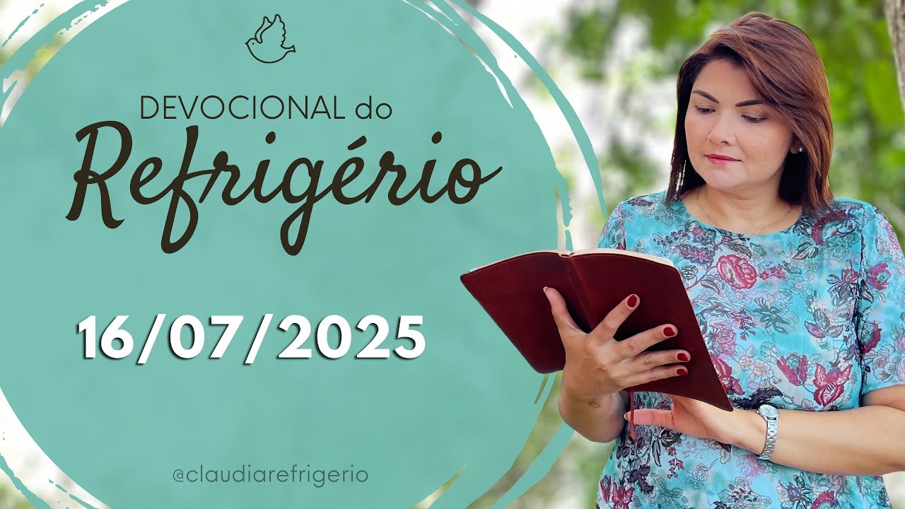 Devocional do Refrigério 16/07/25 |  GRATIDÃO GERA MILAGRE  | Miss. Cláudia Refrigério