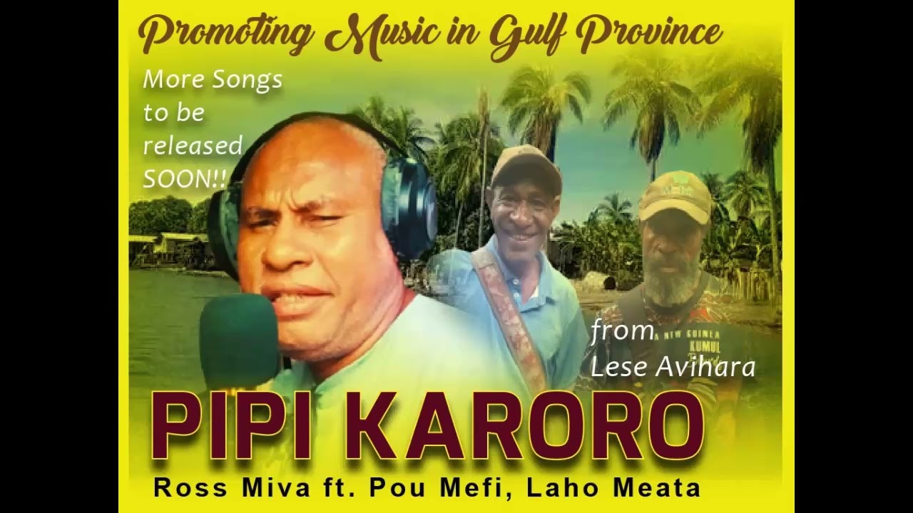 Pipi Karoro_Ross Miva ft Pou Mefi & Laho Meata (Music originally by Joe Miva - Prod by Inishal Jay)