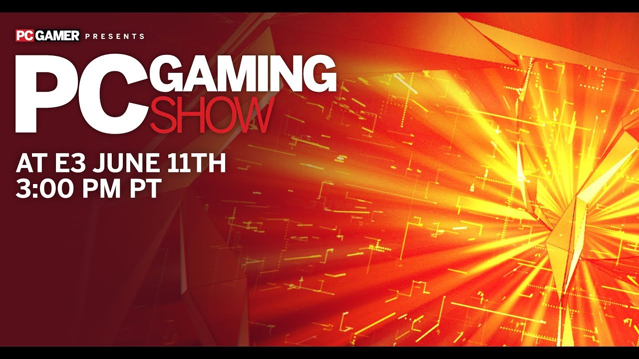 The PC Gaming Show at E3 2018