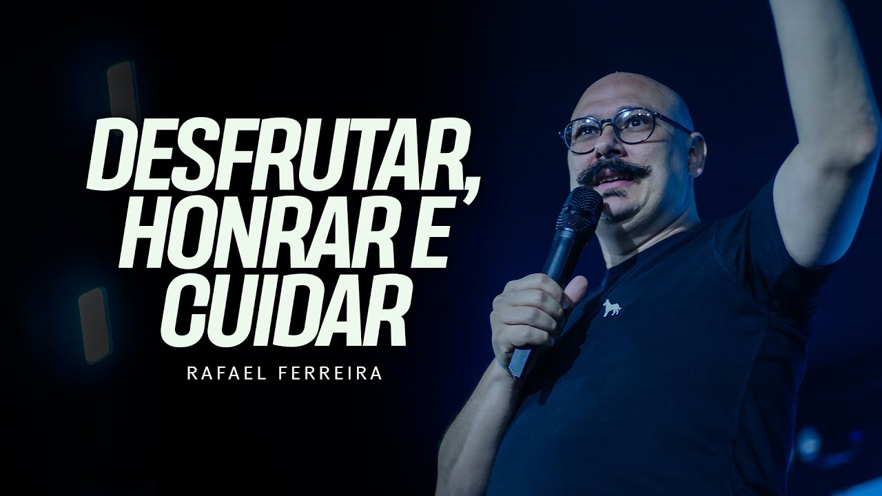 🔴 AO VIVO | DESFRUTAR, HONRAR E CUIDAR | PR RAFAEL FERREIRA
