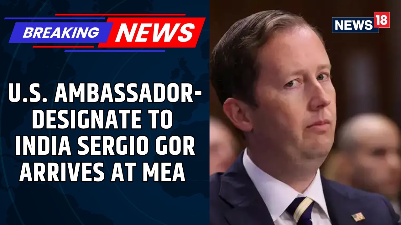 U.S. Ambassador-designate To India Sergio Gor Arrives At MEA | India US News | US News | News18