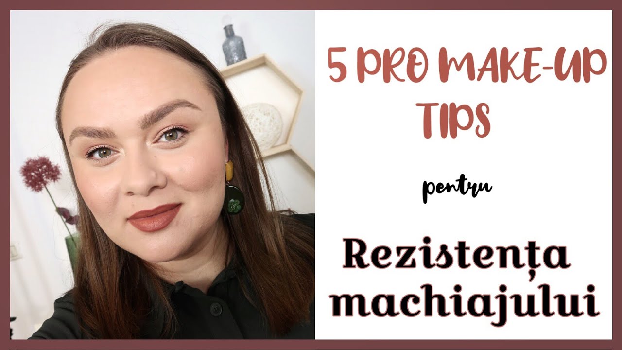 5 PRO MAKE-UP TIPS pentru un machiaj rezistent