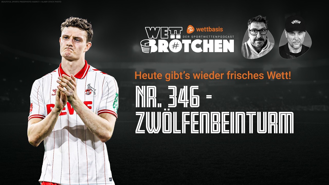 Bundesliga 26. Spieltag Vodcast & Tipps ⚽ Zwölfenbeinturm 🎙️ Wettbrötchen