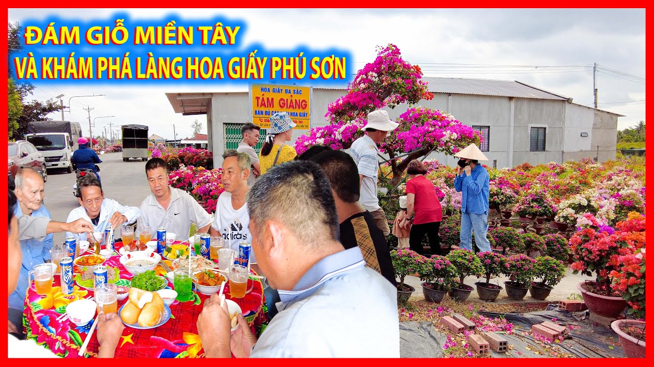 Đám giỗ miền Tây và khám phá làng hoa giấy Phú Sơn Tết 2026