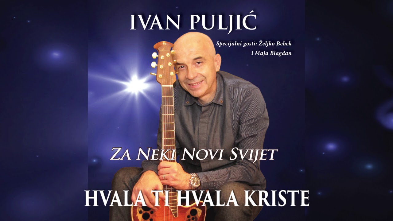 Ivan Puljić - Hvala ti hvala Kriste
