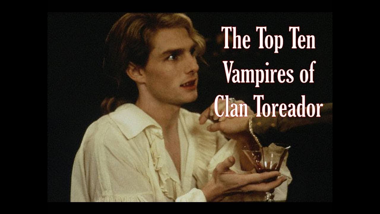 The Top Ten Vampires of Clan Toreador