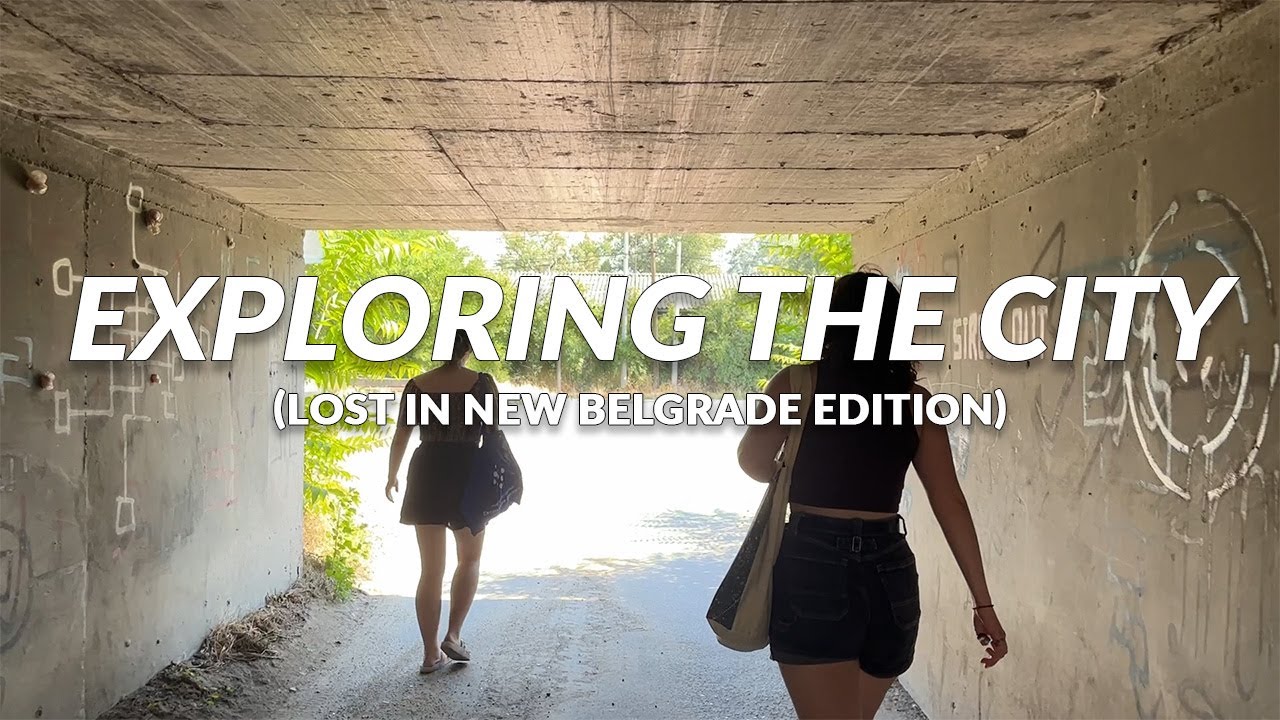 Exploring the City | Isabelle Bushkov | University of Belgrade, Belgrade, Serbia - DOC