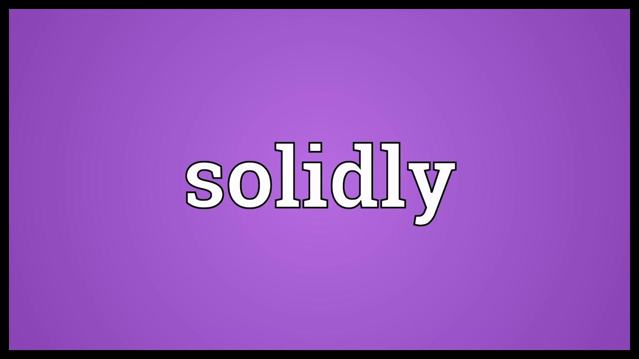 Solidly Meaning | Wordogram