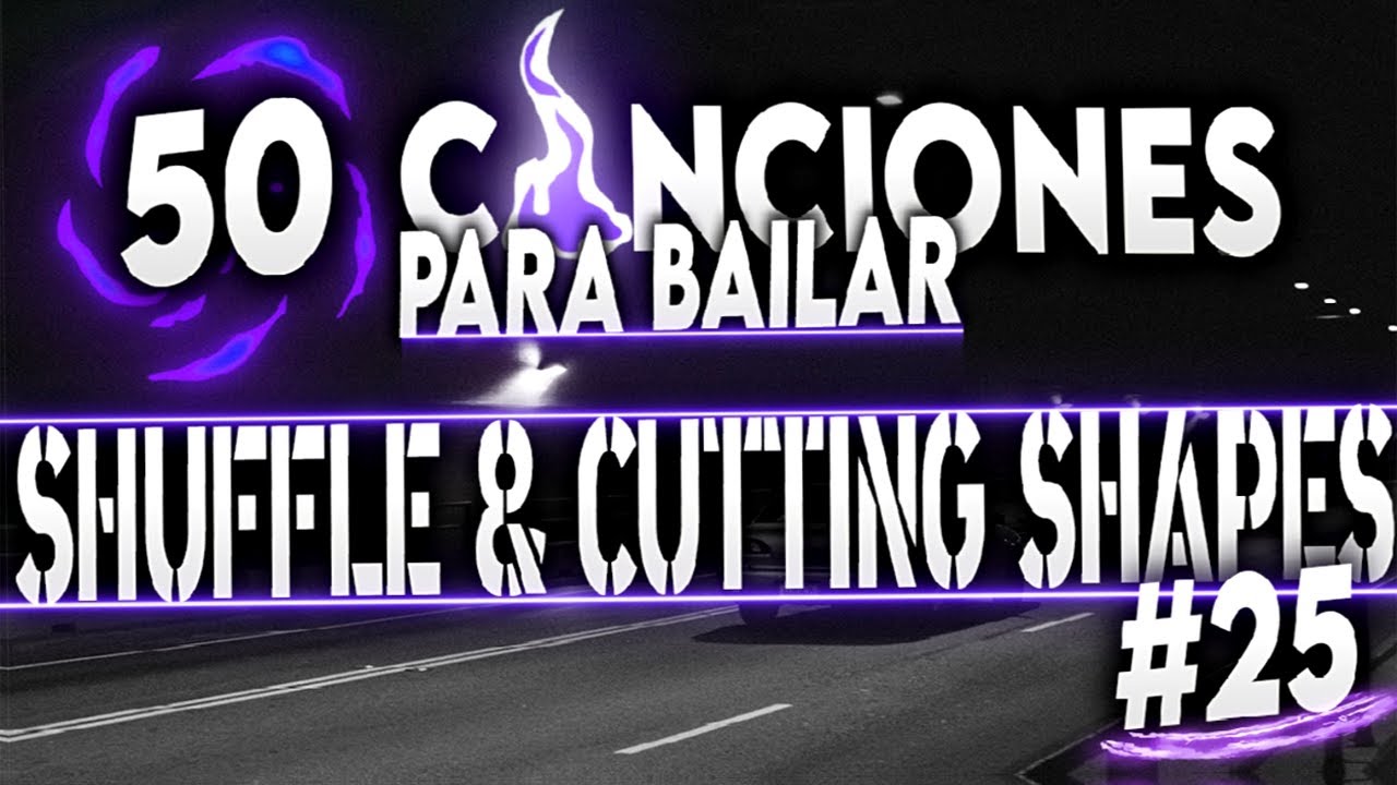 50 Canciones para bailar Shuffle & Cutting Shapes #25