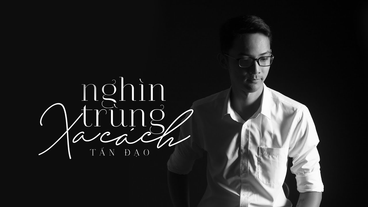 Tấn Đạo | Nghìn trùng xa cách | Acoustic Version
