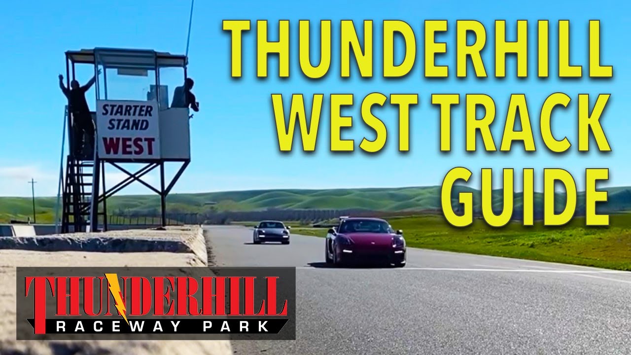 Thunderhill Raceway West Track GUIDE