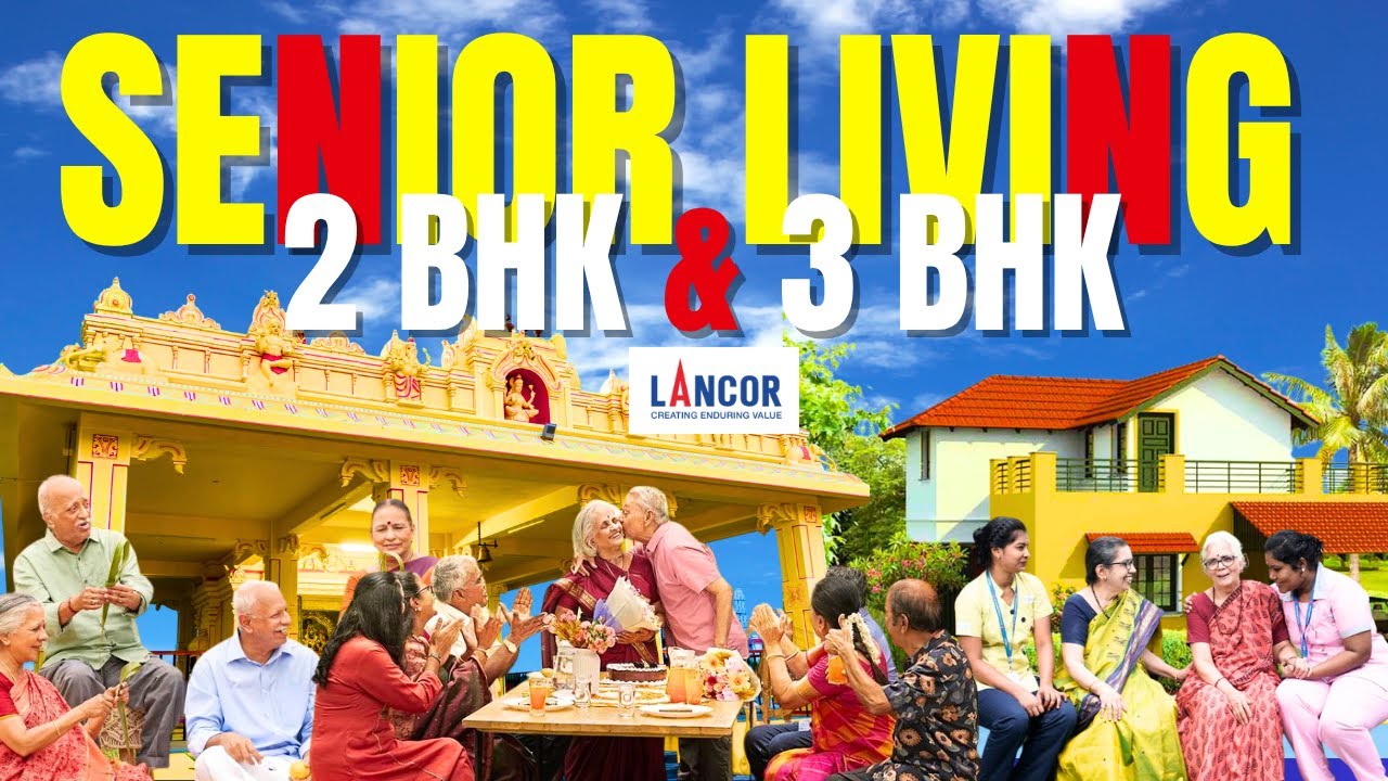 🛡️ Senior Living | 2BHK Villas from ₹63L | Lancor Harmonia in Sriperumbudur