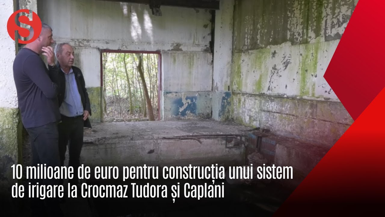10 milioane de euro pentru construcția unui sistem de irigare la Crocmaz Tudora și Caplani