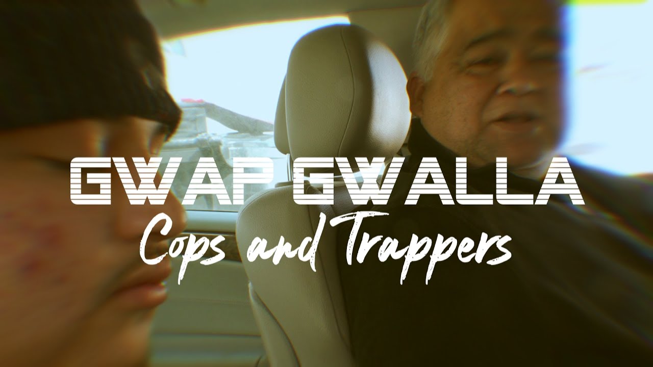Gwap Gwalla - Cops and Trappers (Official Video)