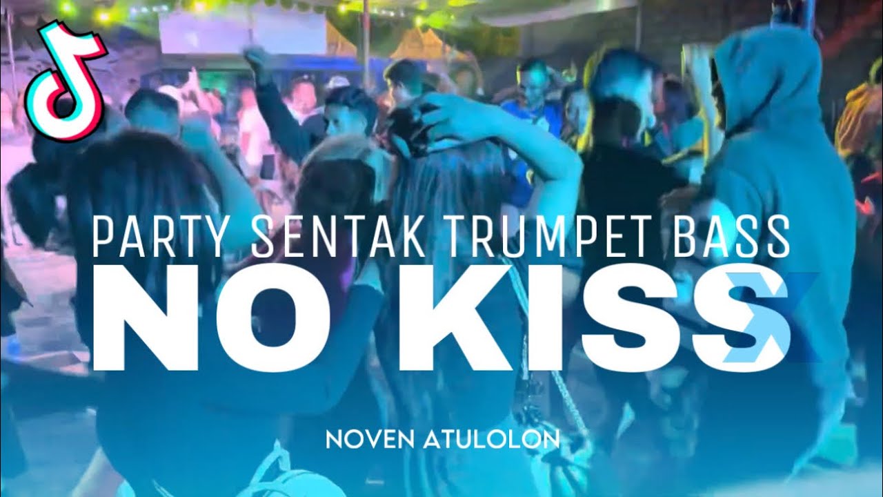 NO KISS GOYANG SENTAK - NOVEN ATULOLON 2025