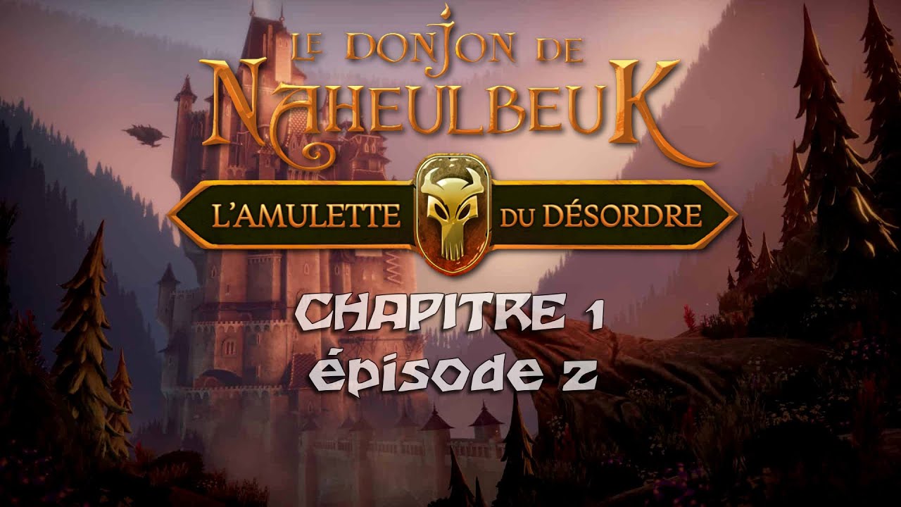 [Let's Play FR] Donjon de Naheulbeuk (le jeu) - Chapitre 1 Ep.2