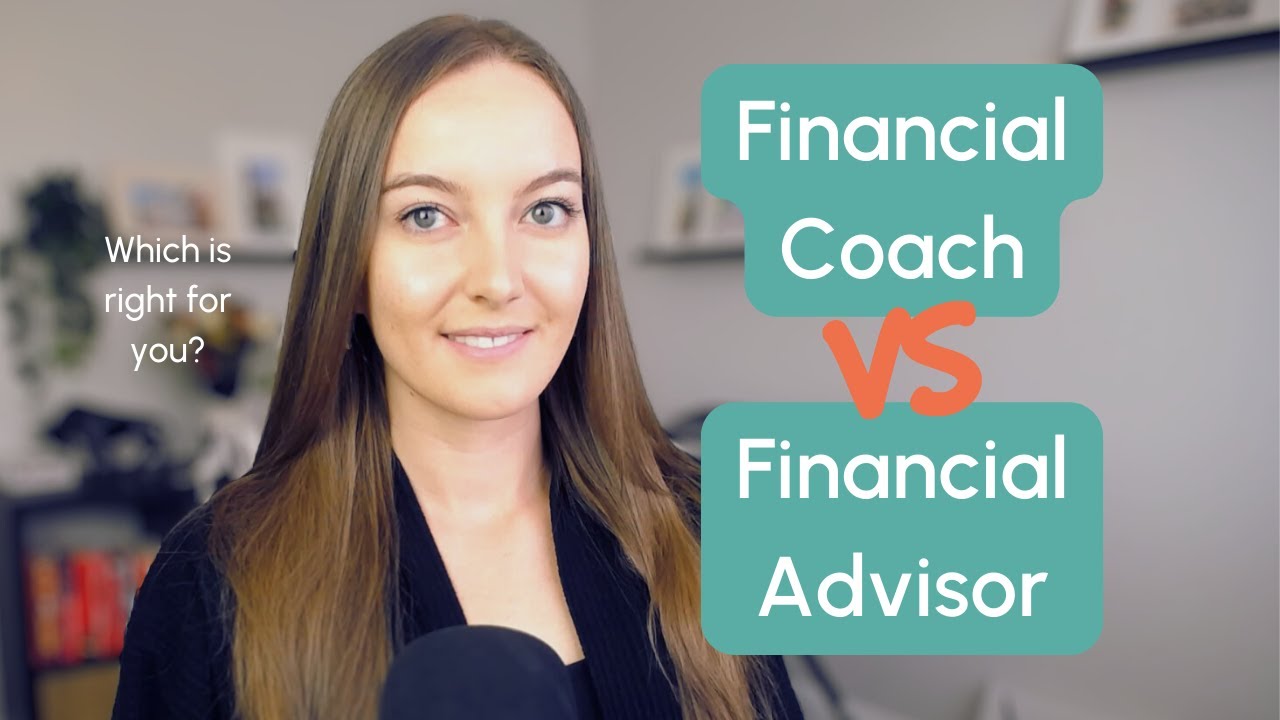 What is the difference between a financial coach and a financial advisor and which is for you?