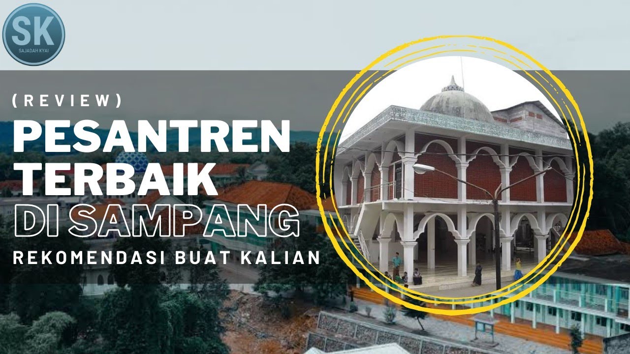8 PESANTREN TERBAIK di Kab. SAMPANG‼️Dapat jadi REFERENSI Buat KALIAN⁉️