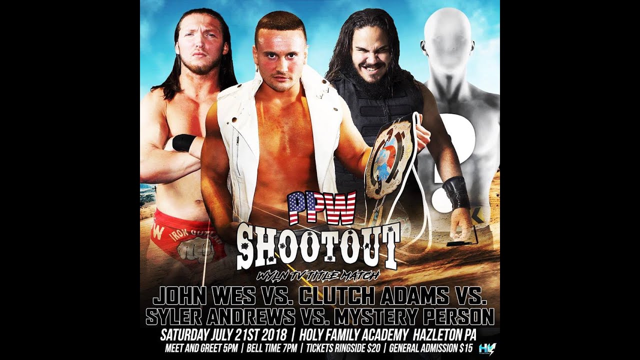 Clutch Adams vs. Syler Andrews vs. British Wolf vs. John Wes - PPW Shootout - June 21, 2018
