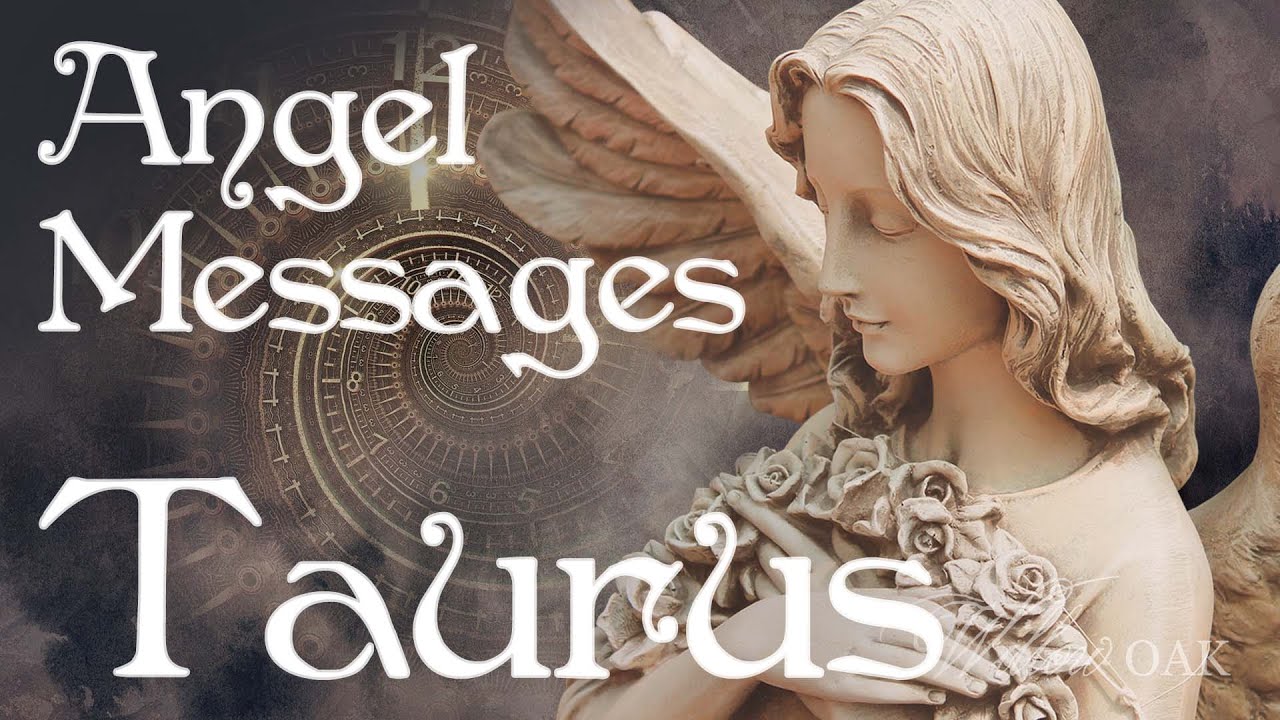 Taurus Angel Messages - Absolutely Wonderful & Blessed Time!!!