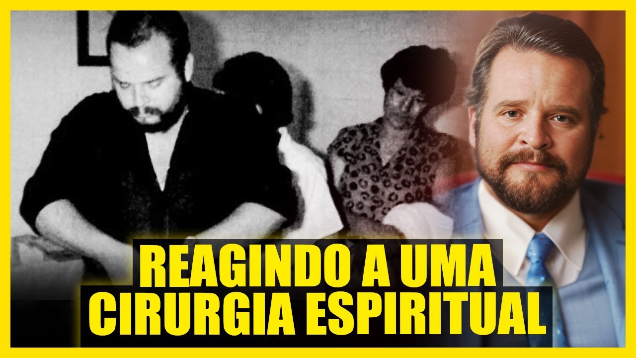 REAGINDO a uma CIRURGIA ESPIRITUAL do M&Eacute;DIUM EDSON QUEIROZ 1983