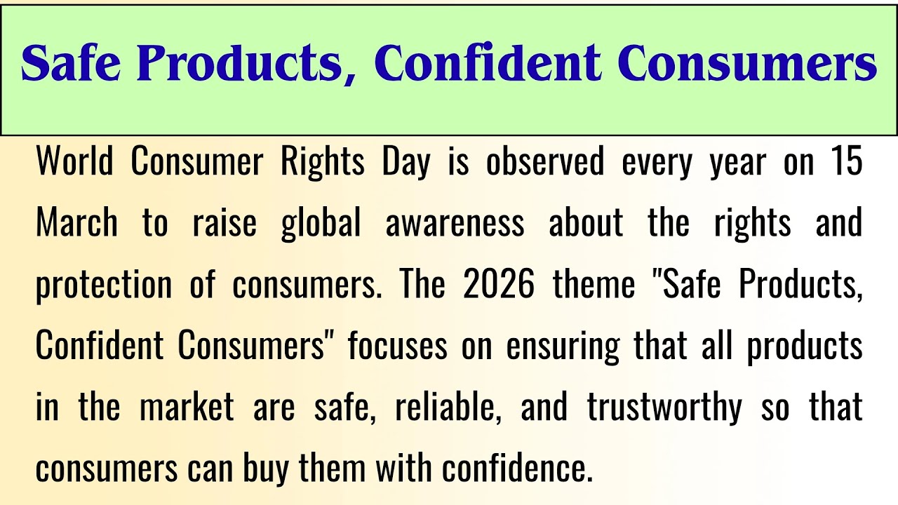 Safe Products Confident Consumers Essay in English | World Consumer Rights Day Theme 2026 | Speech