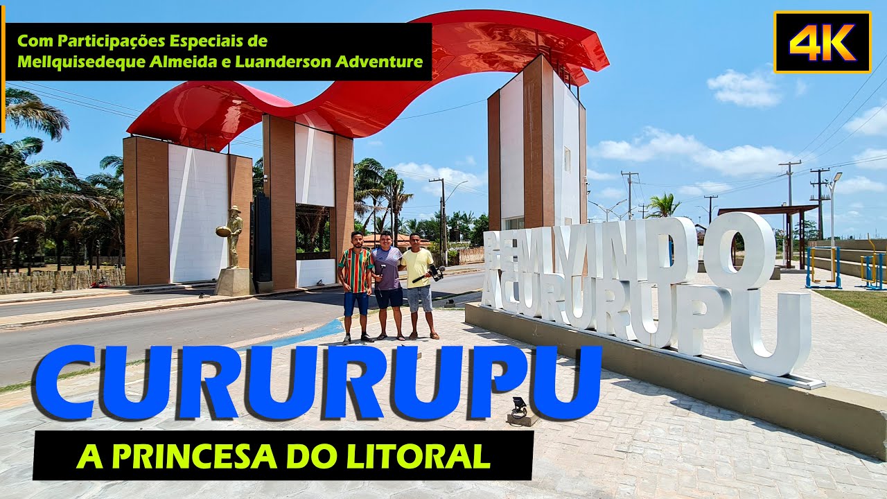 CURURUPU | PRINCESA DO LITORAL - Participações Especiais de Mellquisedeque e Luanderson Adventure