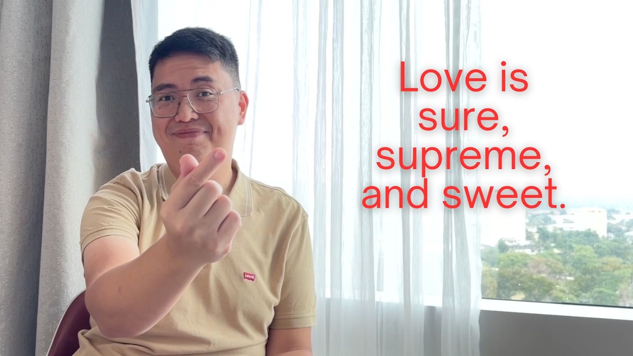 Love is sure, supreme, and sweet.