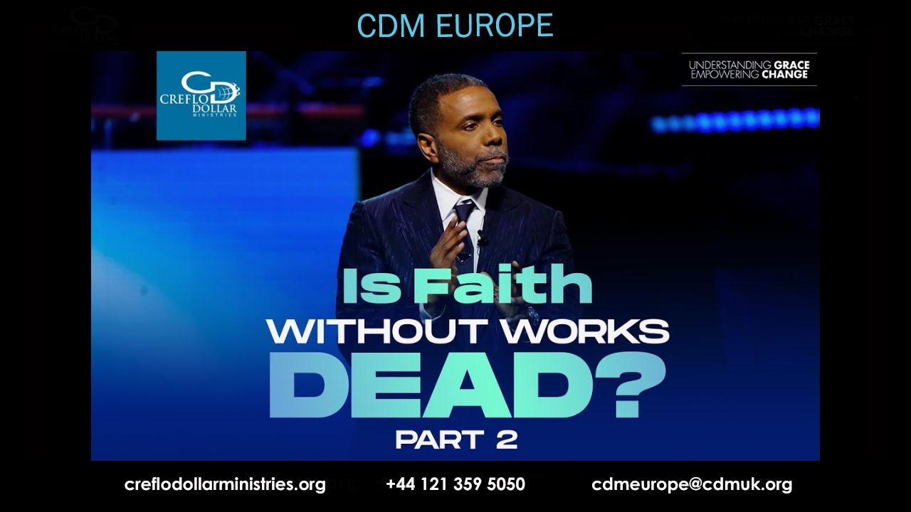 Is Faith Without Works Dead? Pt 2 - Sunday Service Session 1 
