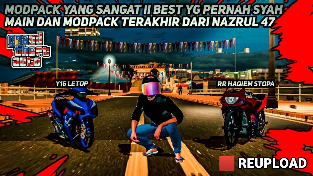 🟥 [REUPLOAD] GTASA MOD MALAYSIA | MODPACK TERAKHIR DARI NAZRUL 47 DAN INI THE BEST MODPACK EVER !