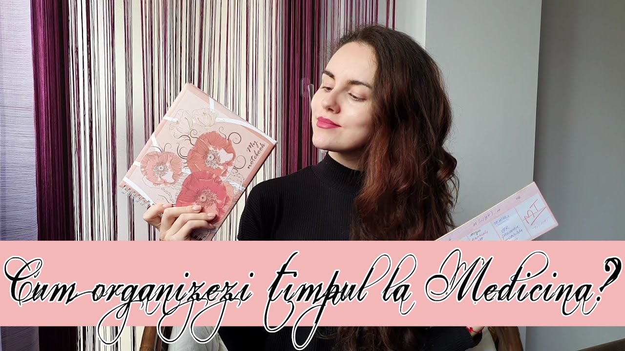 Medicină | Cum să &icirc;ți planifici timpul &icirc;n sesiune și nu numai